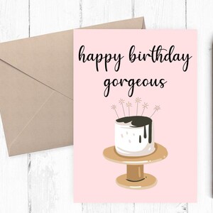 Printable Happy Birthday Card, Happy Birthday Gorgeous, Instant Download, Happy Birthday Card, Birthday Gift 5x7 PDF JPG