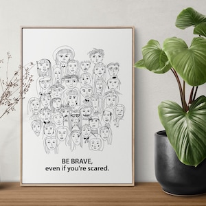 Printable wall art | for frames | poster | gift ideas | BE BRAVE
