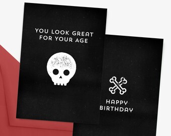 You Look Great For Your Age - Snarky Skull Birthday Card - DIGITAL DOWNLOAD