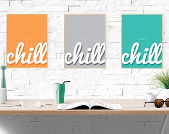 Just Chill - Printable Trio of Minimalist Uninspirational Quote Printable Typographic Wall Prints - DIGITAL DOWNLOAD