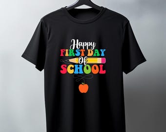 Happy First Day of School Shirts, 1st Day of School Shirts, Back To School Shirts