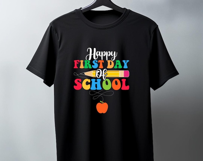 Happy First Day of School Shirts, 1st Day of School Shirts, Back To School Shirts