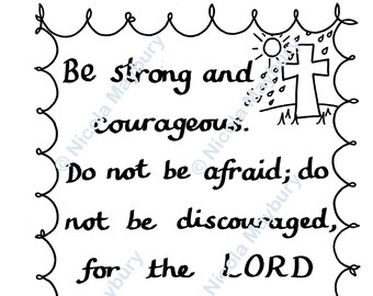 Be strong and courageous Christian colouring page - downloadable Bible verse colouring sheet - Joshua 1:9 - God with you - A4 & Letter size