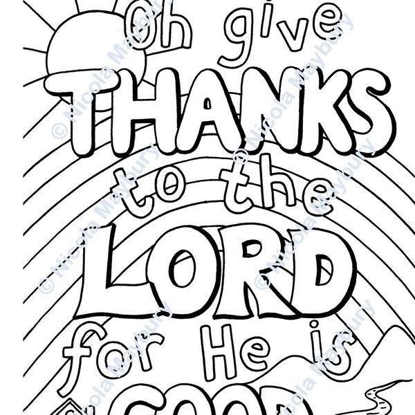 Christian colouring sheet - Oh give thanks to the Lord for He is good - downloadable Bible verse - 1 Chronicles 16:34 - A4 size