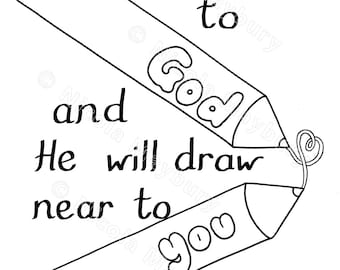 Christian colouring sheet - Draw near to God and He will draw near to you - James 4:8 - Christian church sheet church kids children