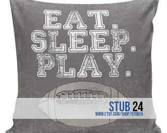 Eat, Sleep, Play Football, Football Pillow, Sofa Pillow, Sports Pillow Cpver, Man Cave Decor, Football Fan, Boys Room,  Stub24 #S20102