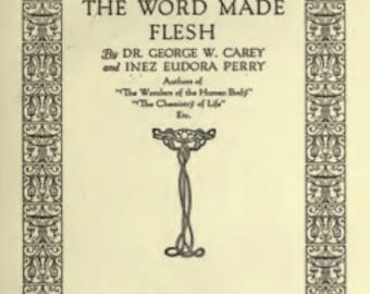 Gott-Mensch: Das Wort wurde Fleisch - Esoterische Spiritualität, Alchemie, und metaphysische Lehren | Gemeinfreies digitales PDF-Buch