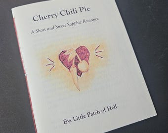 Cherry Chili Pie- a short and sweet sapphic romance zine