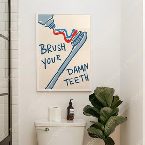 Digital Download | Brush Your Damn Teeth Art Print | Bathroom Art | Funny Bathroom Poster | Trendy Wall Art | Bathroom Poster | Gallery Art