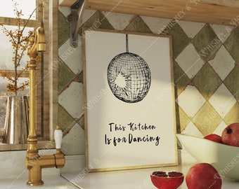 Disco Ball Kitchen Art Print | This Kitchen Is For Dancing (Digital Download)