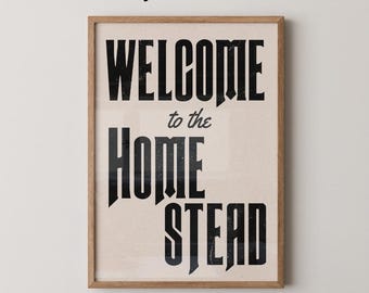 Welcome to The Homestead Print | Farmhouse Typography Art