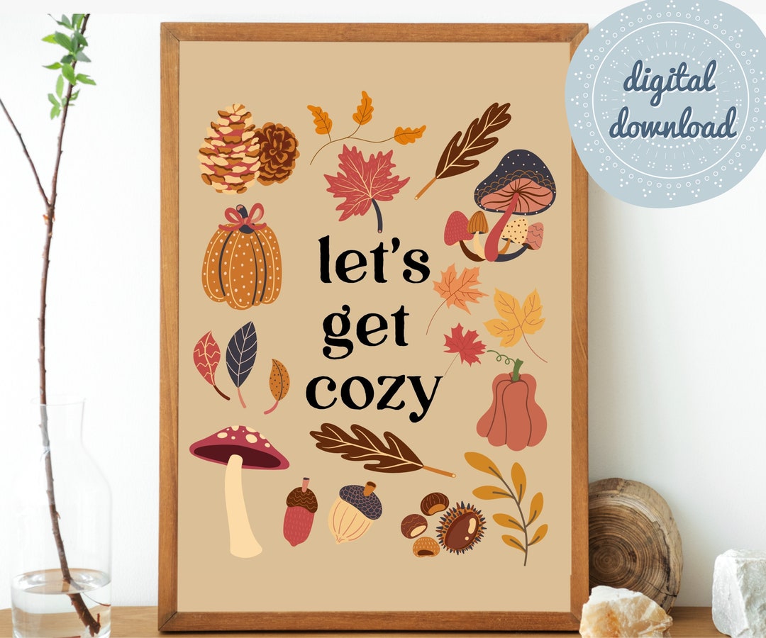 Digital Download Lets Get Cozy Art Print Printable Wall Art Fall Wall ...
