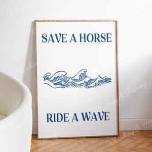 Digital Download | Save A Horse Ride A Wave Art Print | Printable Art | Western Art | Coastal Cowgirl | Coastal Poster | Cowgirl Art | Surf