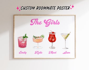 May include: A custom roommate poster with the text "The Girls" in pink lettering. Four watercolor illustrations of cocktails are displayed with the names "Emily", "Kallie", "Maci", and "Sam" written below each.