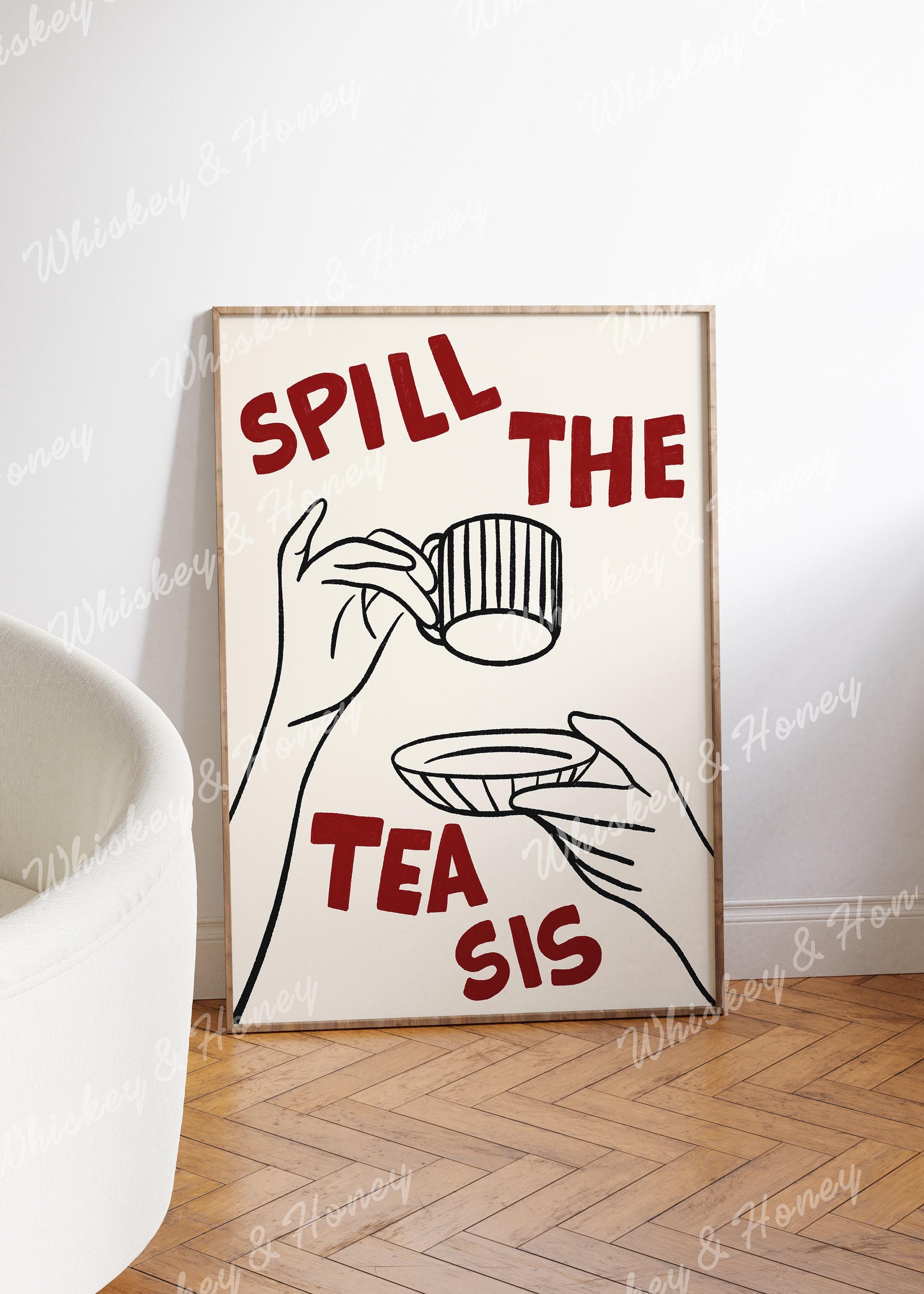 Spill the Tea Sis Art Print | Trendy Bar Cart Wall Decor - Etsy