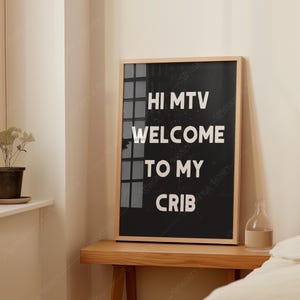 Pobieranie cyfrowe | Cześć MTV Welcome To My Crib Art Print | Zabawna sztuka | Duża sztuka | Plakat na wózek barowy | Sztuka do salonu | Sztuka w przedpokoju | Sztuka w akademiku