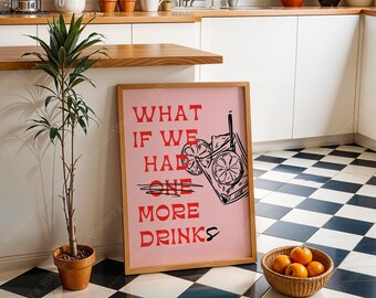 What If We Had More Art Prints | Digital Download | Printable Art | Bar Cart Art | Trendy Art Print | Cocktail Poster | Preppy Home Decor