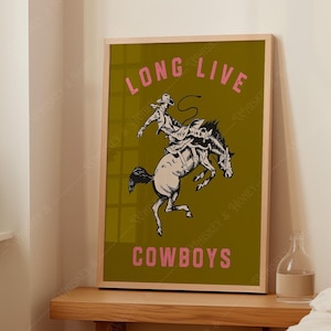 デジタルダウンロード Long Live Cowboys アートプリント | トレンディアート | 印刷可能なアート | ウエスタンアート | アパートのポスター | カウボーイ | バーカート | ウォールコラージュ