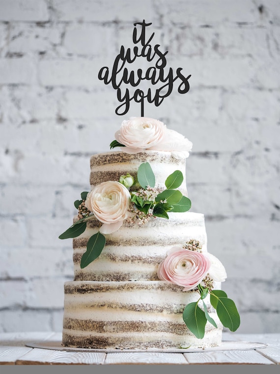 it was always you Cake Topper Wooden Wedding Cake Topper Laser Cut MDF Bamboo Black Veneer Wedding Engagement Cake Topper