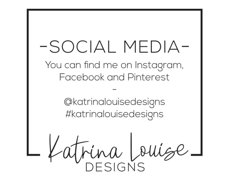 May include: A white graphic with black text that reads "-SOCIAL MEDIA-". Below, it says "You can find me on Instagram, Facebook and Pinterest". It also includes the Instagram handle "@katrinalouisedesigns" and the hashtag "#katrinalouisedesigns". The name "Katrina Louise" is also displayed.