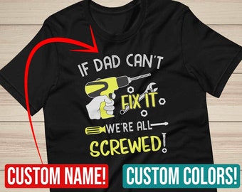 Ryobi Weihnachtsgeschenk Shirt - If Dad Can't Fix It We're All Screwed - Handy Man Bauarbeiter Tischler Opa Geschenk