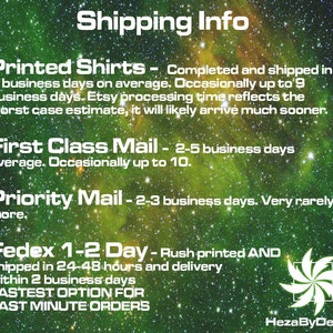 May include: A graphic with a green and yellow starry background and white text outlining shipping information for printed shirts. The text includes shipping times for printed shirts, first class mail, priority mail, and FedEx 1-2 day shipping.