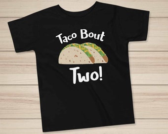 Taco Bout Two Taco Birthday Shirt/Taco Two Shirt/Taco Second Birthday Shirt/Taco 2 Birthday Party/Taco Twosday/Taco Bout A Party Clothes