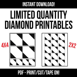 May include: Two printable diamond patterns, one 4x4 and one 2x2. The patterns are black and white and have a diamond shape. The text "INSTANT DOWNLOAD!" is at the top of the image. The text "LIMITED QUANTITY DIAMOND PRINTABLES" is in the middle of the image. The text "4X4" is to the left of the 4x4 pattern. The text "2X2" is to the right of the 2x2 pattern. The text "PDF - PRINT/CUT/TAPE ON!" is at the bottom of the image.