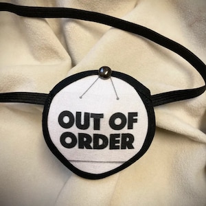 Out Of Order sign Eye Patch /eye cover /ocular aid / vision accessory / eye surgery / pirate/eye injury/eye fashion/eye patch/vision aid White