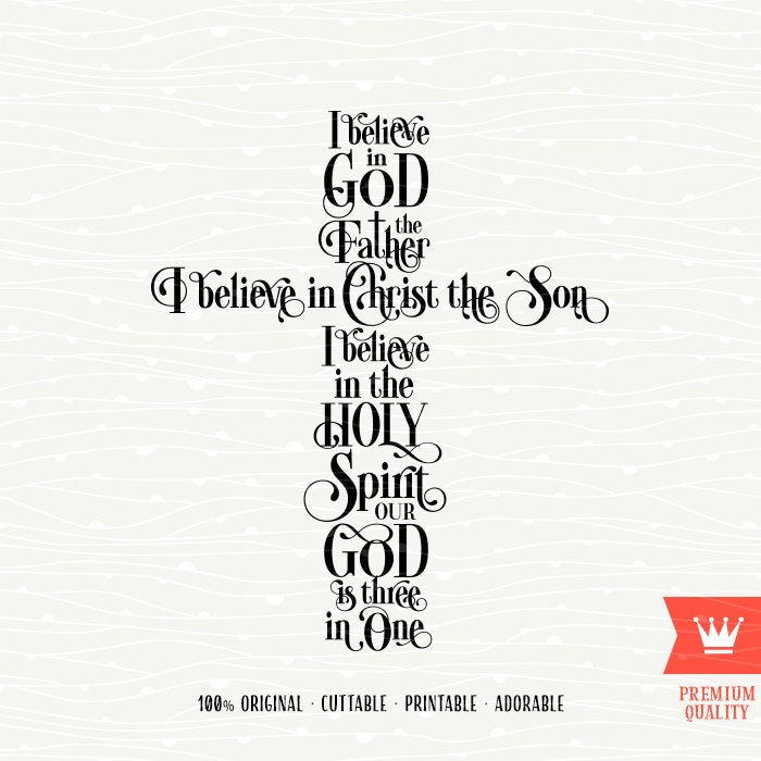 Download I Believe in God the Father SVG Christ The Son SVG Cutting ...