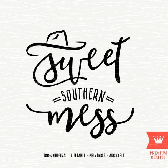 Download Sweet Southern Mess SVG Decal Cutting File Cowboy South ...