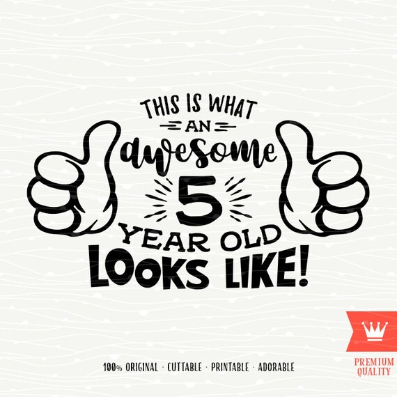 Download SVG Awesome 5 Year Old Boy SVG Birthday Girl Cutting File ...