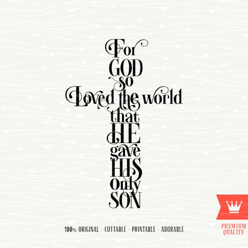Download For God So Loved The World SVG Cutting File Bible ...