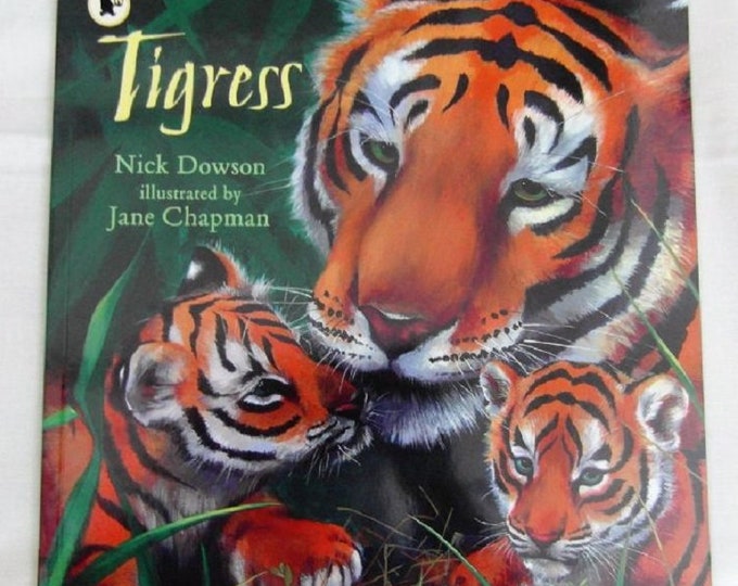 Tigress by Nick Dowson New Paperback book Childrens NON Fiction Picture Book Tiger Lifecycle