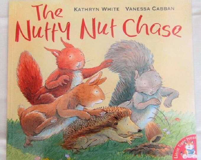 Nutty Nut Chase Kathryn White Autumn Story New Paperback book Childrens Fiction Picture Book Bed time Story Book