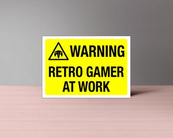 Warning - Retro Gamer at Work Door/Wall Sign