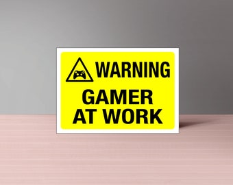 Warning - Gamer at Work Door/Wall Sign