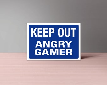 Keep Out - Angry Gamer Door/Wall Sign