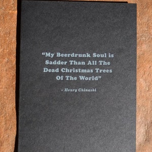 Letterpress Christmas Card, Henry Chinaski quote from Charles Bukowskis&#39; Barfly - Black