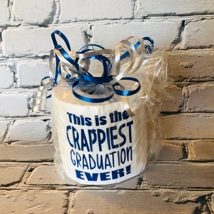 Graduation Gift; Crappiest Graduation; Toilet Paper Gift; Crappy Gift ...