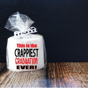 Graduation Gift; Crappiest Graduation; Toilet Paper Gift; Crappy Gift ...