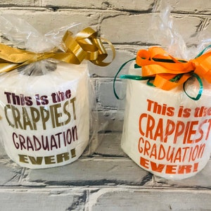 Graduation Gift; Crappiest Graduation; Toilet Paper Gift; Crappy Gift ...