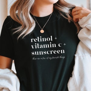 Retinol vitamin C and sunscreen shirt, aesthetic esthetician nurse RN PA MD skin care dermatology botox nurse gift comfy