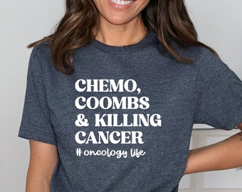 Oncology Nurse Shirt, Chemo Coombs and Killing Cancer Tee, Cancer Center, Gift for Oncology RN, Heme Onc Gift, Hematology Life