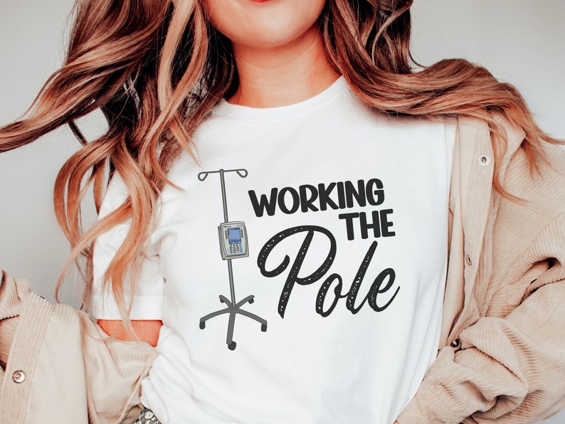 Working the IV Pole Medical Shirt, ICU Nurse Gift, Emergency Nurse Tee, Med Surg Med Tech T-Shirt image 2