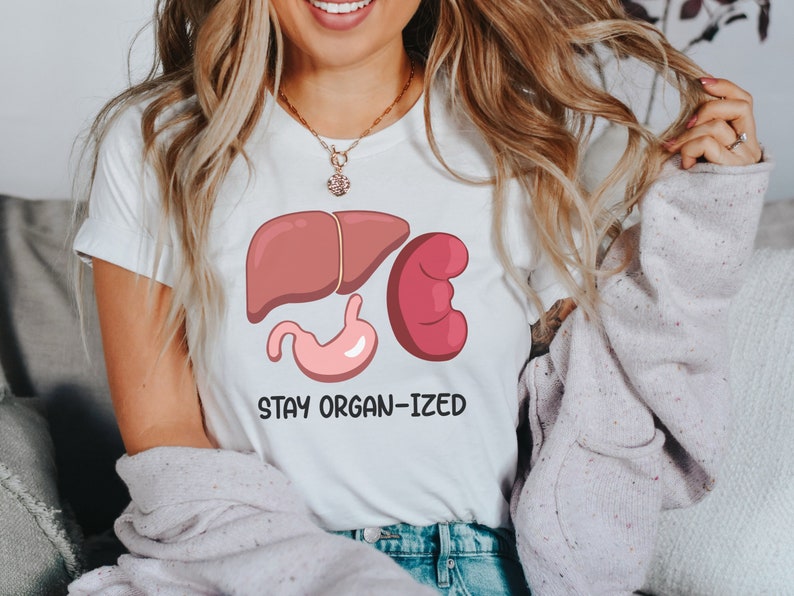 Stay Organ-Ized Medical Shirt, Funny Nurse Tee, Gift for Physician Assistant, Medical Doctor Hospital Gear, Nurse Practitioner Graduation image 1