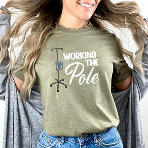 Working the IV Pole Medical Shirt, ICU Nurse Gift, Emergency Nurse Tee, Med Surg Med Tech T-Shirt image 4