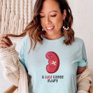 A Cute Kidney Injury Medical Shirt, Funny Medical Tee, Nurse Gift for Graduation, Nephrology Tee for Dialysis Nurse image 3