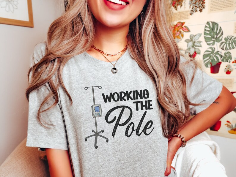 Working the IV Pole Medical Shirt, ICU Nurse Gift, Emergency Nurse Tee, Med Surg Med Tech T-Shirt image 1