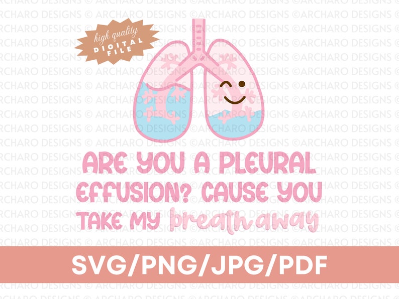 You Take My Breath Away Nurse Medical SVG, Pleural Effusion Valentines Day PNG, Cricut File for RN image 1